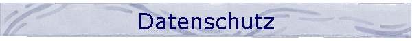 Datenschutz