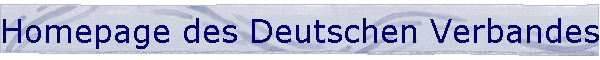Homepage des Deutschen Verbandes